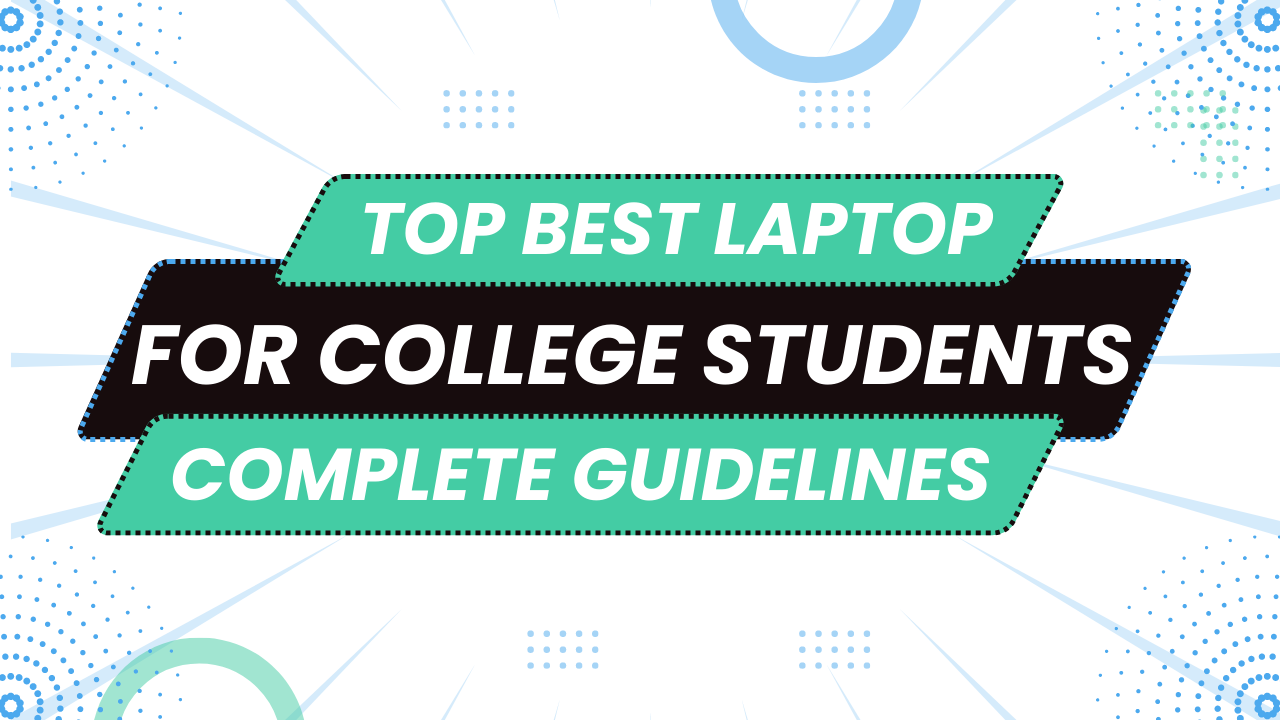 Top Two Best Laptops For College Students Tech Karimi